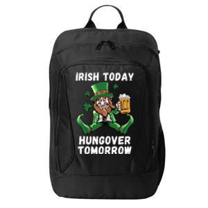 IRISH TODAY HUNGOVER TOMORROW ST PATRICKS DAY City Backpack