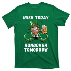 IRISH TODAY HUNGOVER TOMORROW ST PATRICKS DAY T-Shirt