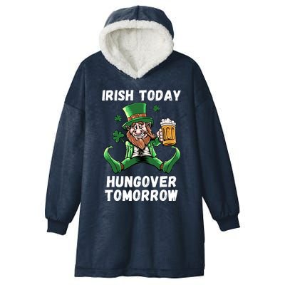 IRISH TODAY HUNGOVER TOMORROW ST PATRICKS DAY Hooded Wearable Blanket