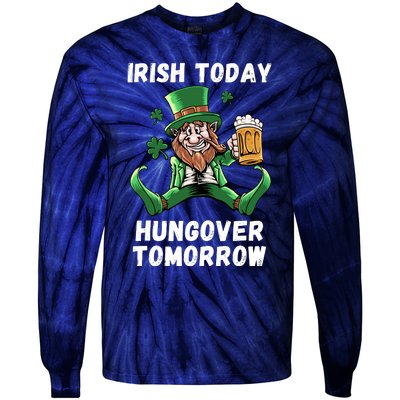 IRISH TODAY HUNGOVER TOMORROW ST PATRICKS DAY Tie-Dye Long Sleeve Shirt