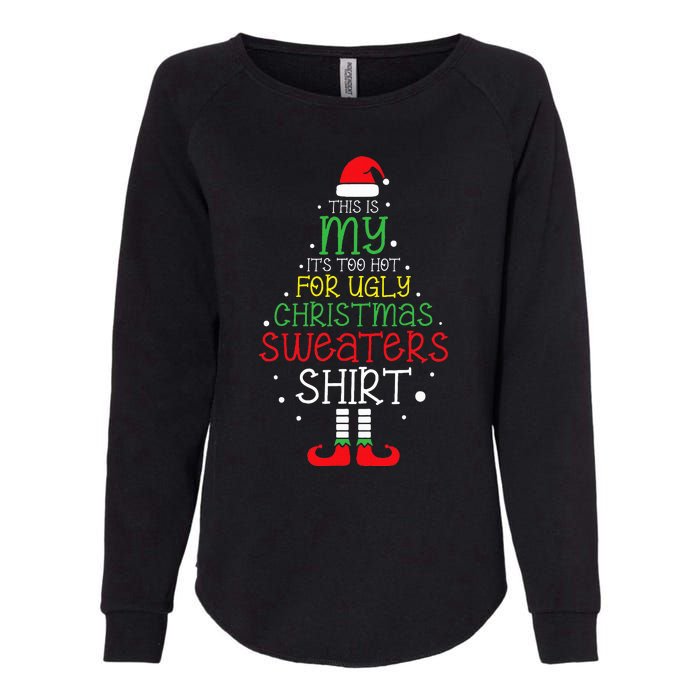 It's Too Hot For Ugly Christmas funny holiday Womens California Wash Sweatshirt