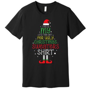 It's Too Hot For Ugly Christmas funny holiday Premium T-Shirt