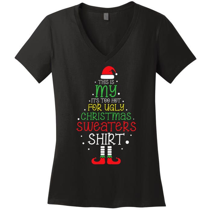 It's Too Hot For Ugly Christmas funny holiday Women's V-Neck T-Shirt