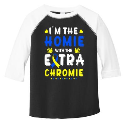 I'm The Homie With Extra Chromie Down Syndrome Awareness Day Toddler Fine Jersey T-Shirt