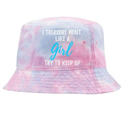 I Treasure Hunt Like A Gift Meaningful Gift Tie-Dyed Bucket Hat