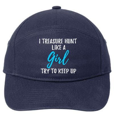 I Treasure Hunt Like A Gift Meaningful Gift 7-Panel Snapback Hat