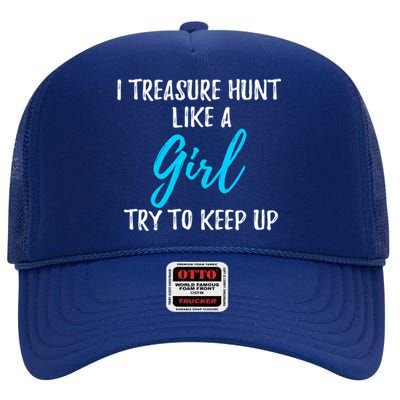 I Treasure Hunt Like A Gift Meaningful Gift High Crown Mesh Back Trucker Hat