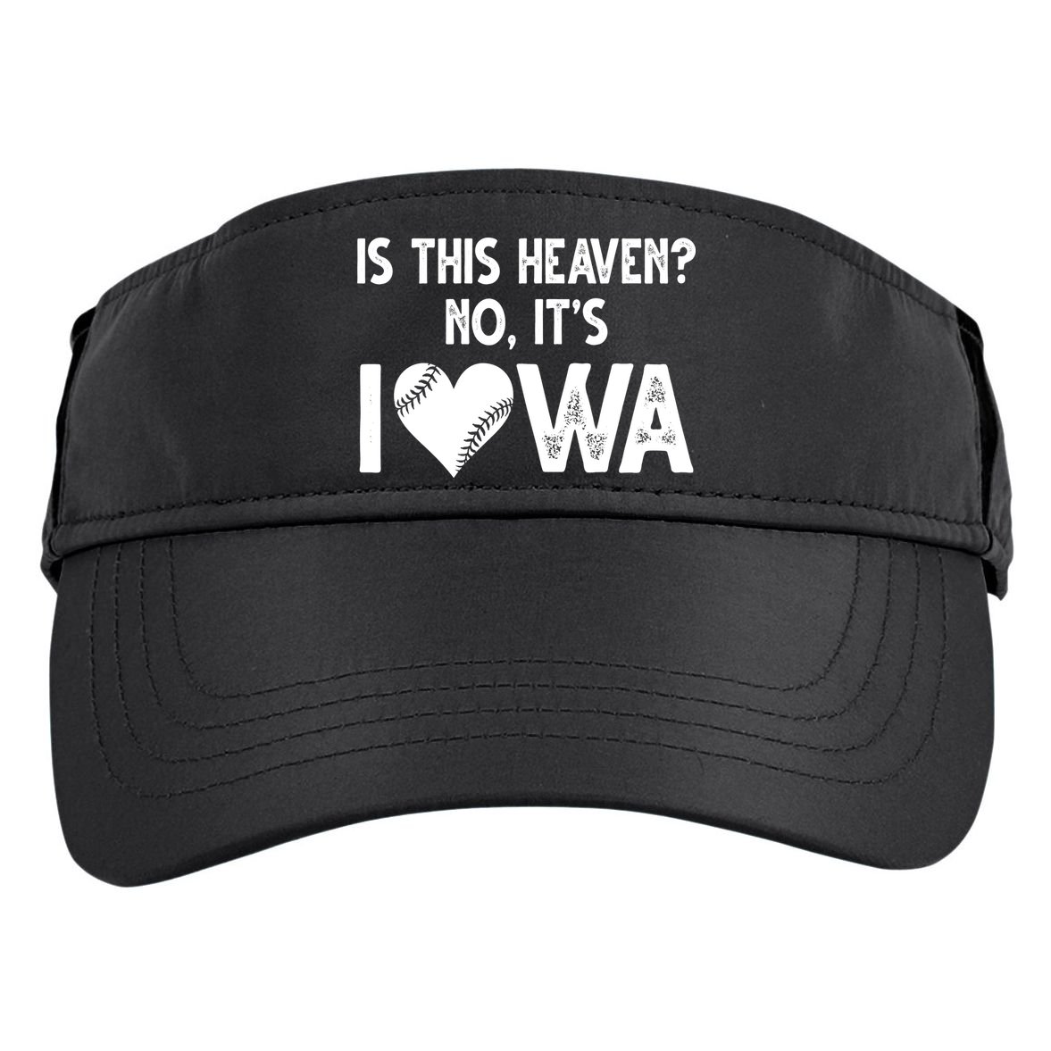 Is This Heaven No It's Iowa Baseball Lover Adult Drive Performance Visor
