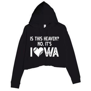 Is This Heaven No It's Iowa Baseball Lover Crop Fleece Hoodie