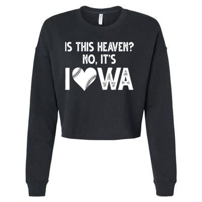 Is This Heaven No It's Iowa Baseball Lover Cropped Pullover Crew