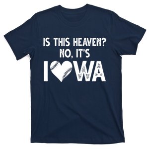 Is This Heaven No It's Iowa Baseball Lover T-Shirt