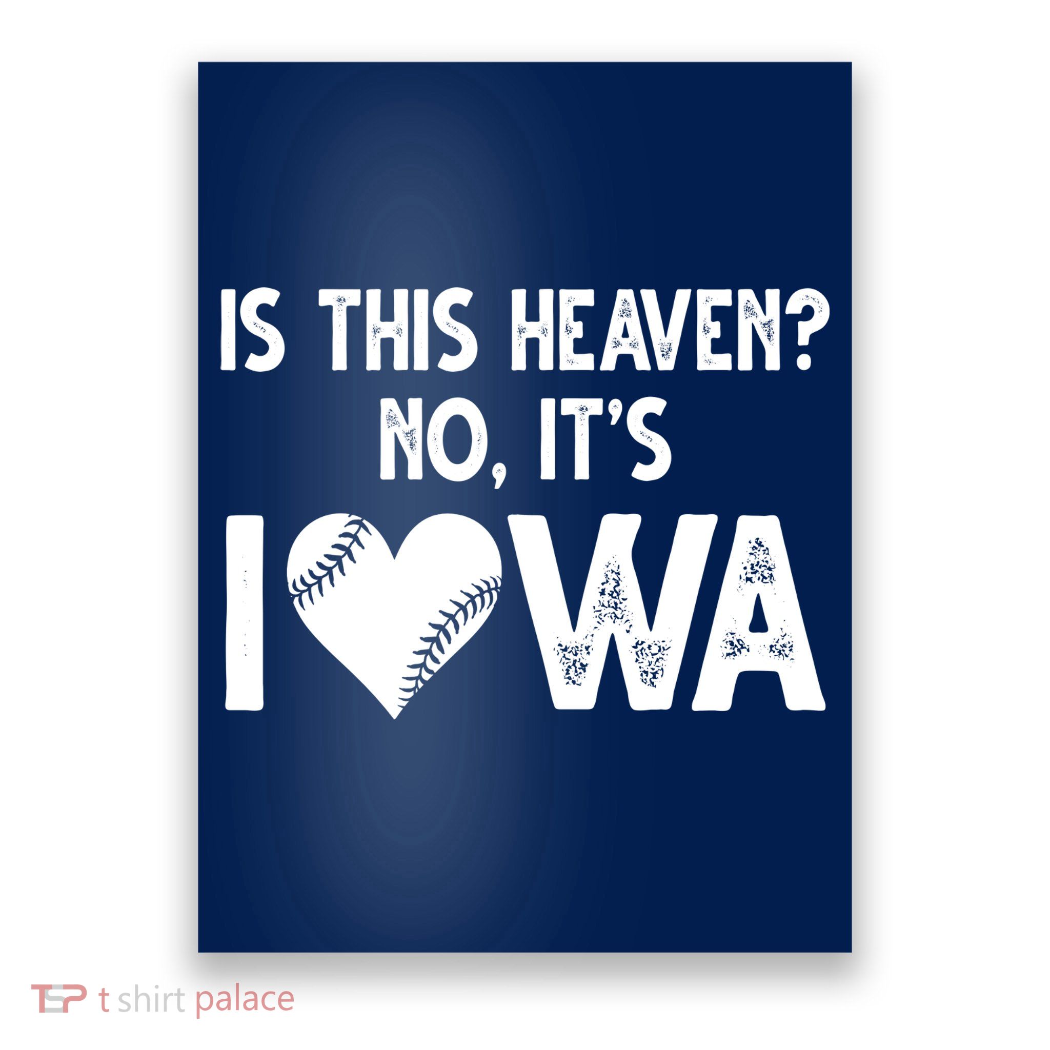 Is This Heaven No It's Iowa Baseball Lover Poster