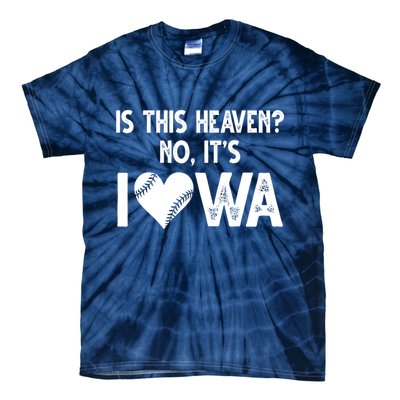 Is This Heaven No It's Iowa Baseball Lover Tie-Dye T-Shirt