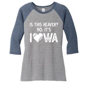 Is This Heaven No It's Iowa Baseball Lover Women's Tri-Blend 3/4-Sleeve Raglan Shirt