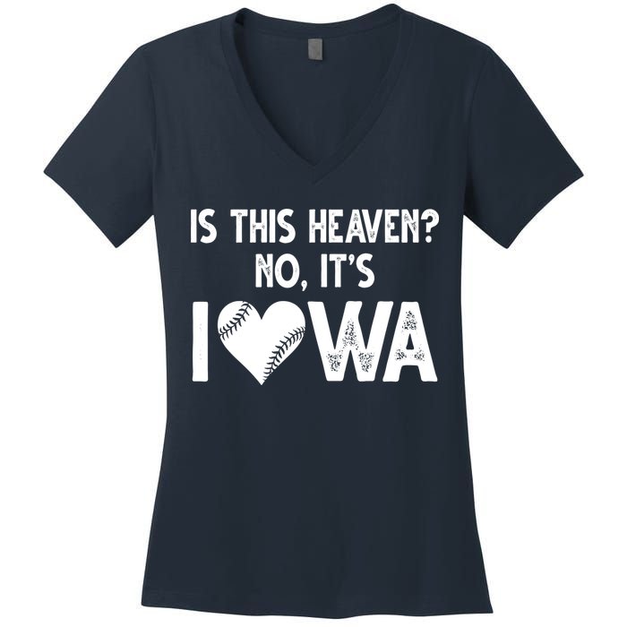 Is This Heaven No It's Iowa Baseball Lover Women's V-Neck T-Shirt