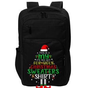 ItS Too Hot For Ugly Christmas Funny Xmas Impact Tech Backpack