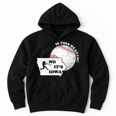 Is This Heaven? No It's Iowa Hoodie