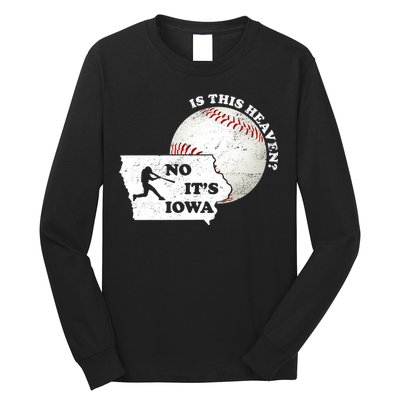 Is This Heaven? No It's Iowa Long Sleeve Shirt