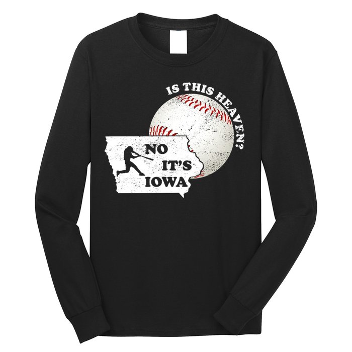 Is This Heaven? No It's Iowa Long Sleeve Shirt