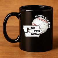 Is This Heaven? No It's Iowa 11oz C Handle Ceramic Mug