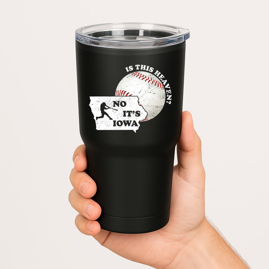 Is This Heaven? No It's Iowa Tumbler
