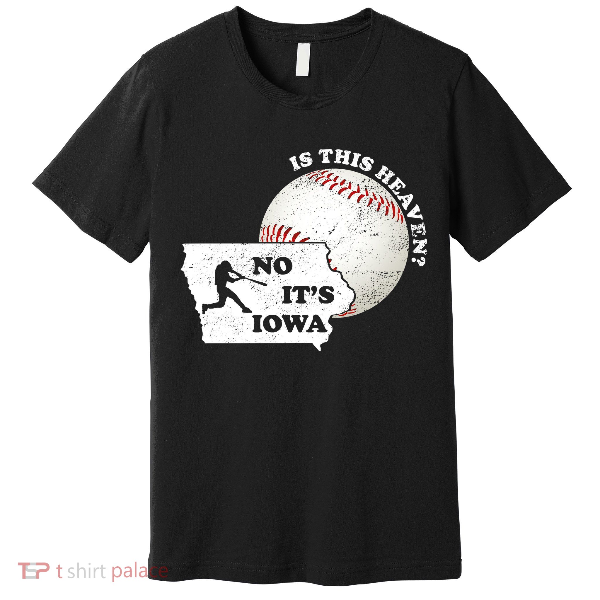 Is This Heaven? No It's Iowa Premium T-Shirt