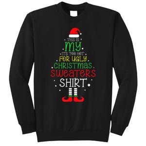 ItS Too Hot For Ugly Christmas Funny Xmas Tall Sweatshirt