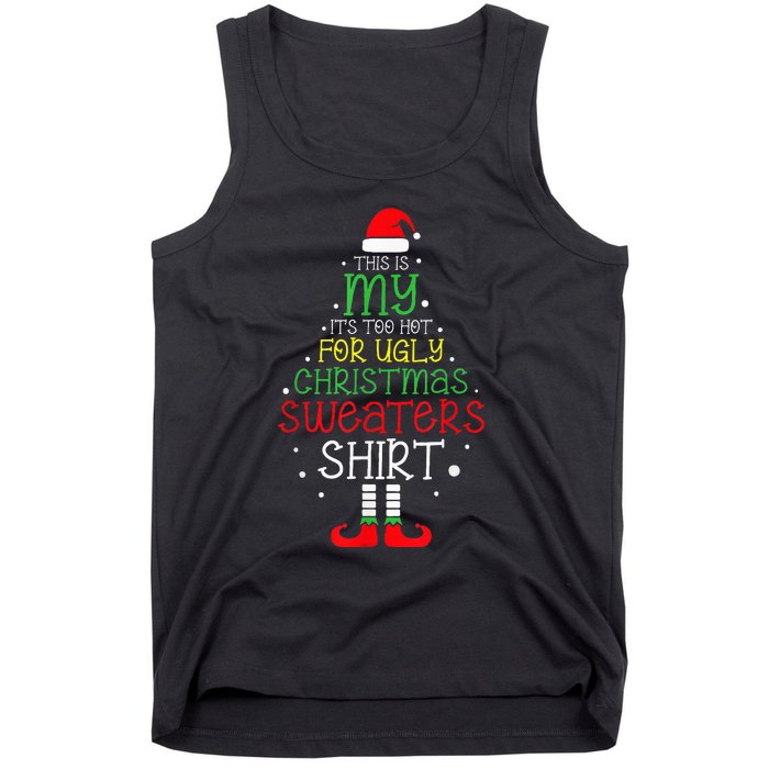 ItS Too Hot For Ugly Christmas Funny Xmas Tank Top