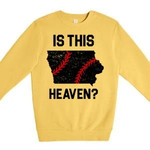 Is This Heaven Iowa Baseball Fan Premium Crewneck Sweatshirt