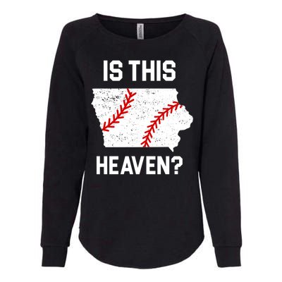 Is This Heaven Iowa Baseball Fan Womens California Wash Sweatshirt