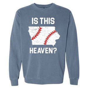 Is This Heaven Iowa Baseball Fan Garment-Dyed Sweatshirt