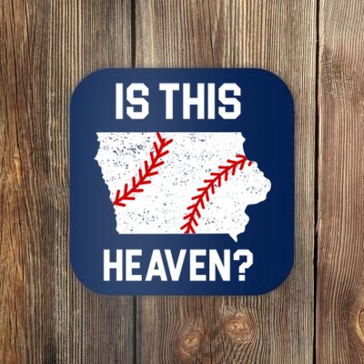 Is This Heaven Iowa Baseball Fan Coaster