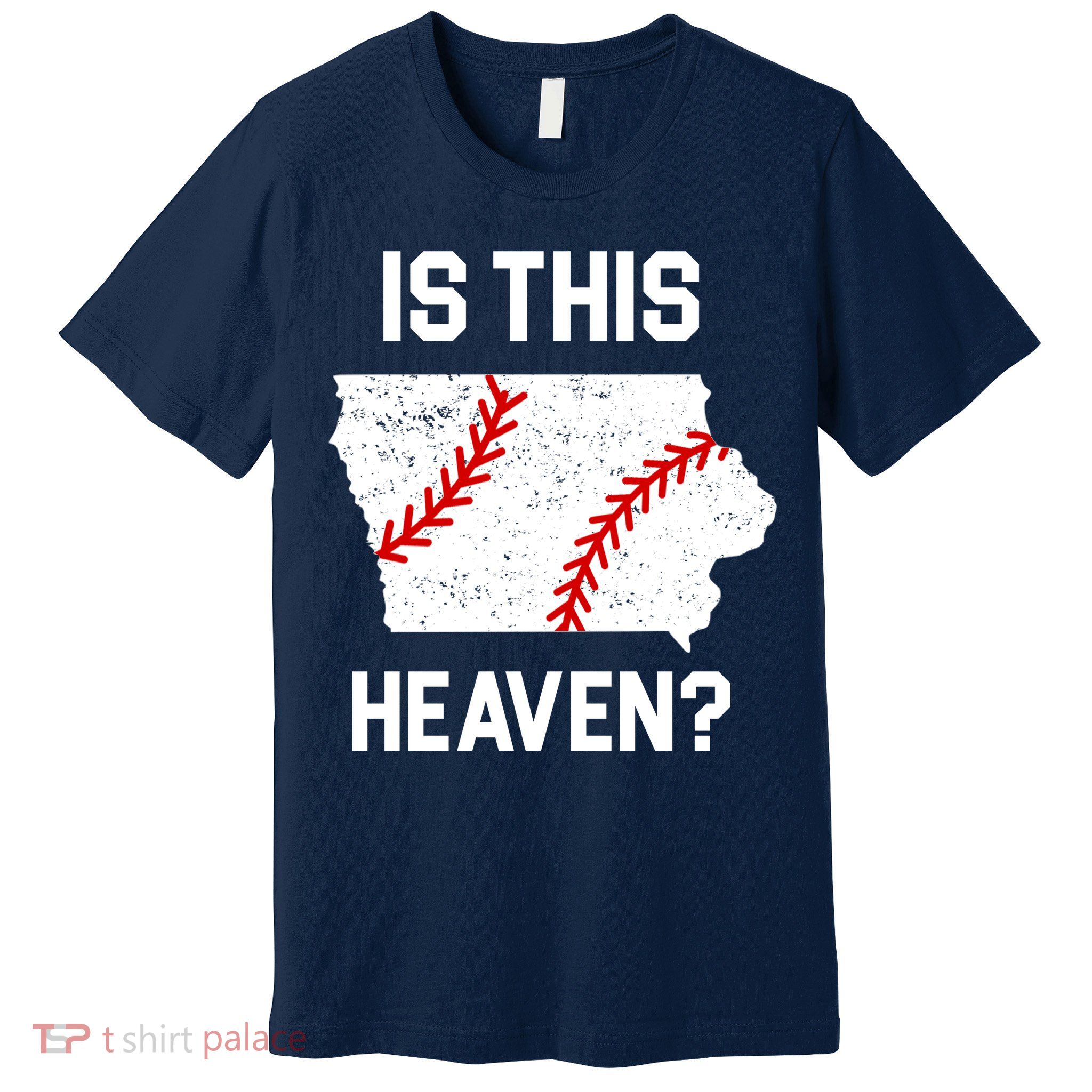 Is This Heaven Iowa Baseball Fan Premium T-Shirt