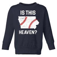 Is This Heaven Iowa Baseball Fan Toddler Sweatshirt