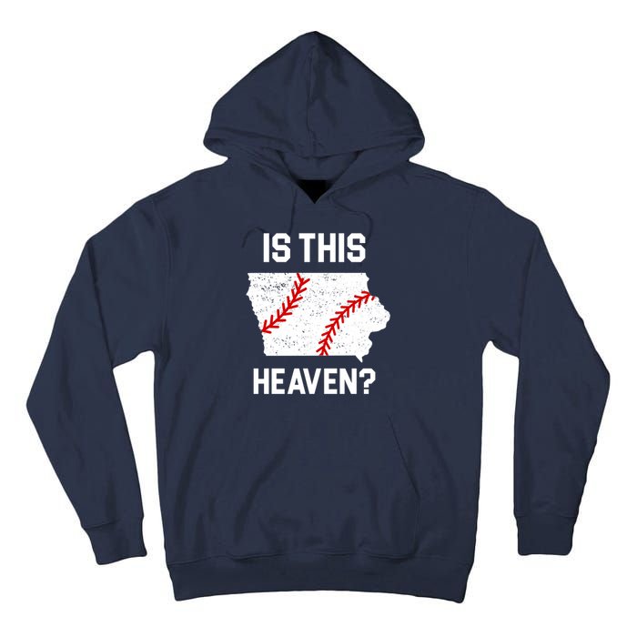 Is This Heaven Iowa Baseball Fan Tall Hoodie