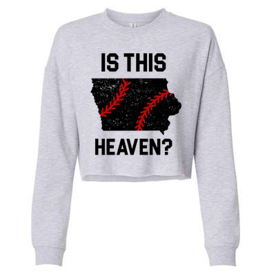 Is This Heaven Iowa Baseball Fan Cropped Pullover Crew