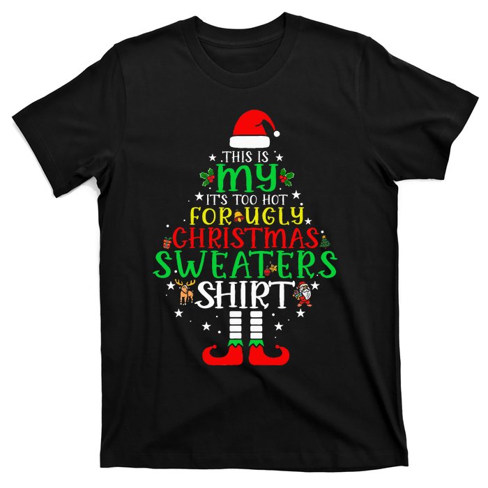 It's Too Hot For Ugly Christmas Funny  T-Shirt