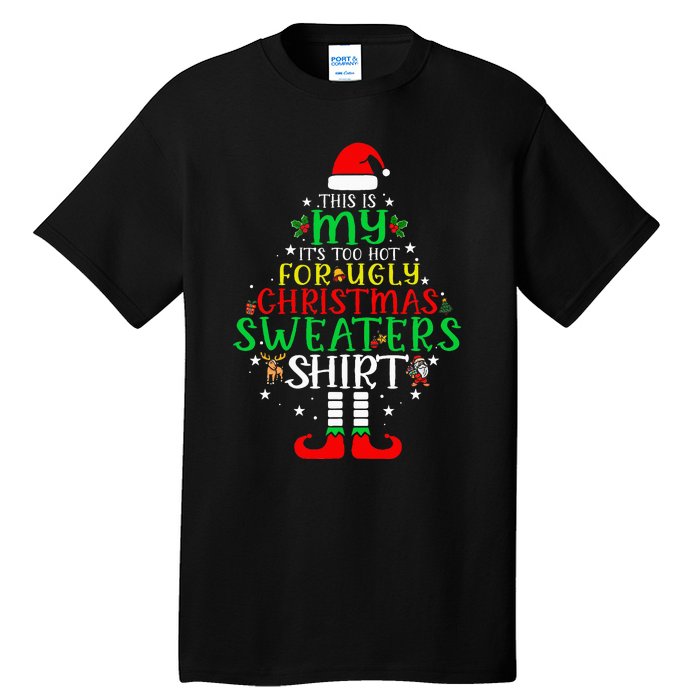 It's Too Hot For Ugly Christmas Funny  Tall T-Shirt