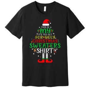 It's Too Hot For Ugly Christmas Funny  Premium T-Shirt