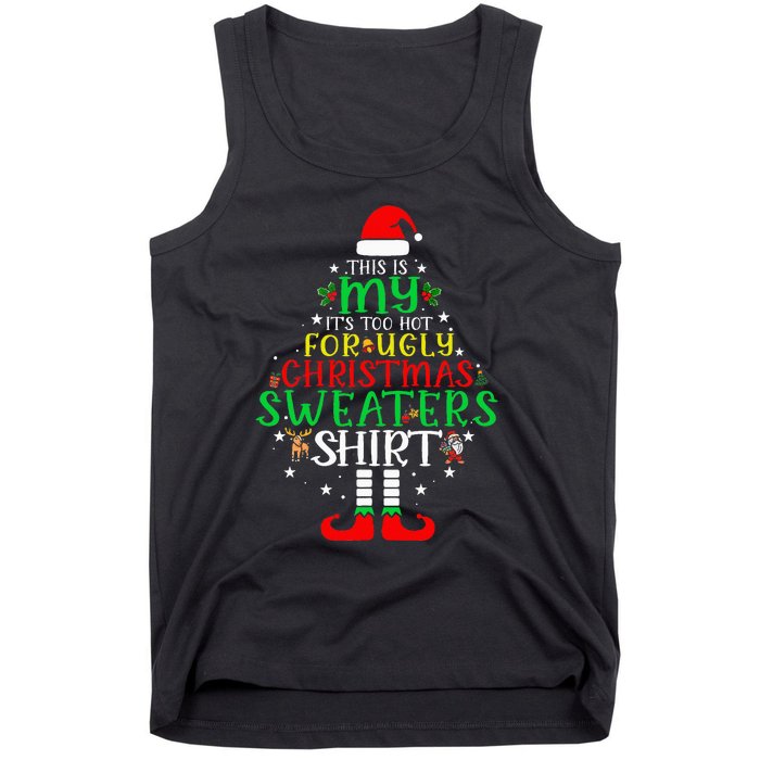 It's Too Hot For Ugly Christmas Funny  Tank Top