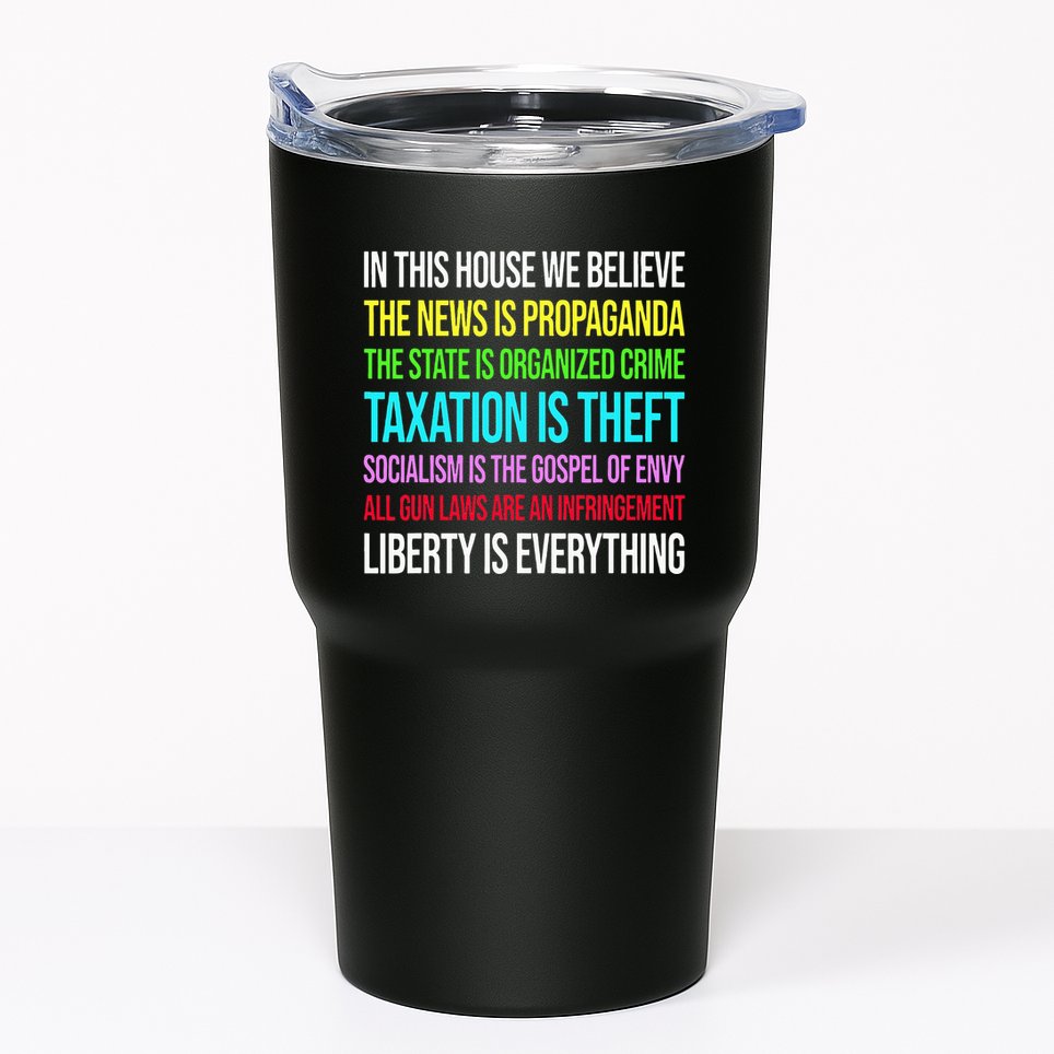 In This House We Believe The News Is Propaganda Tumbler