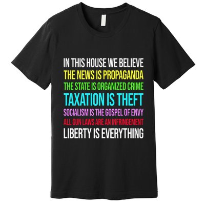 In This House We Believe The News Is Propaganda Premium T-Shirt