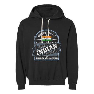 India T Have No Fear The Indian Is Here Garment-Dyed Fleece Hoodie