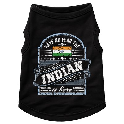 India T Have No Fear The Indian Is Here Doggie Tank