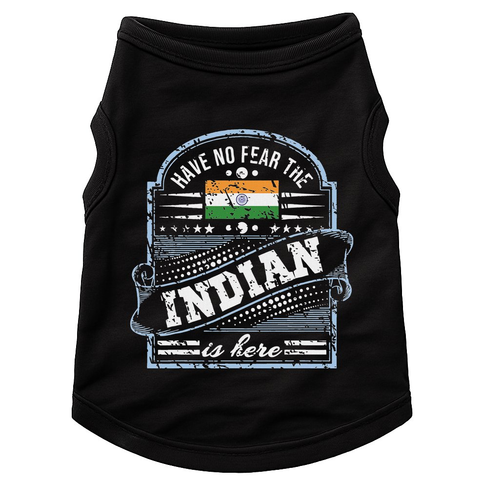 India T Have No Fear The Indian Is Here Doggie Tank