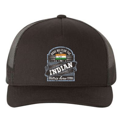 India T Have No Fear The Indian Is Here Yupoong Adult 5-Panel Trucker Hat
