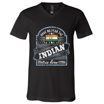 India T Have No Fear The Indian Is Here V-Neck T-Shirt