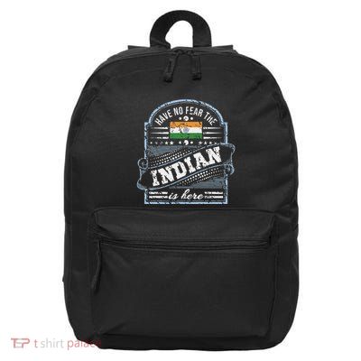 India T Have No Fear The Indian Is Here 16 in Basic Backpack