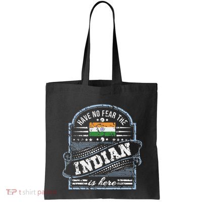 India T Have No Fear The Indian Is Here Bag