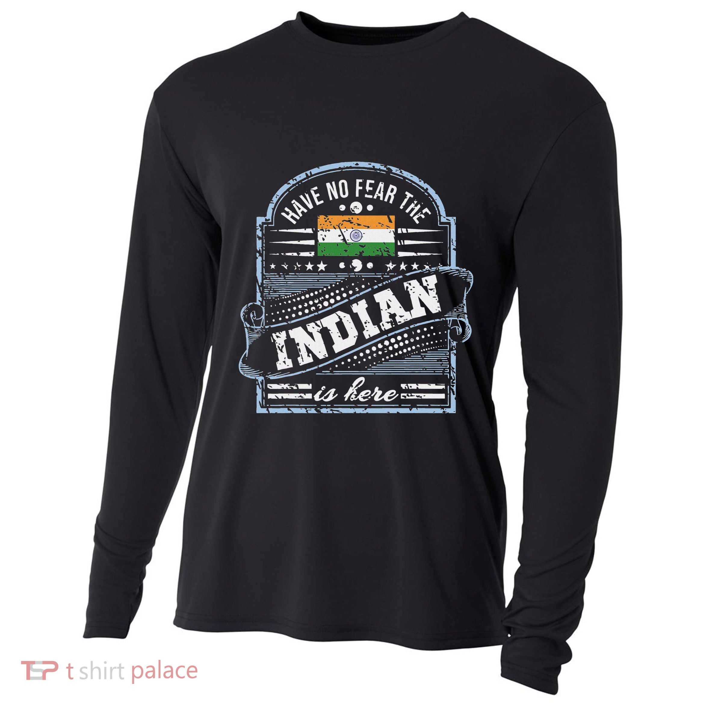 India T Have No Fear The Indian Is Here Cooling Performance Long Sleeve Crew